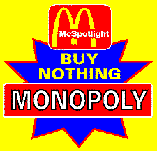 McSpotlight No-Money Monopoloy